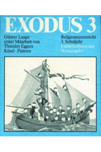 Exodus /Neuausgabe  - Unterrichtswerk für den katholischen Religionsunterricht / Lehrerkommentar