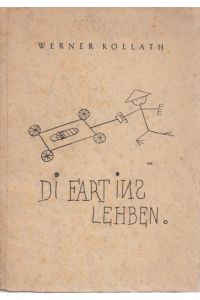 Die Fahrt ins Leben. Gedichte von Werner Kollath.