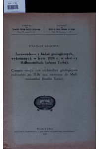 Sprawozdanie z badan geologicznych, wykonanych w lecie 1926 r. w okolicy Mallmannsthalu (arkusz Turka).