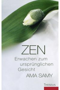 Zen - Erwachen zum ursprünglichen Gesicht: Hrsg. u. übers. v. Stefan Bauberger  - Erwachen zum ursprünglichen Gesicht