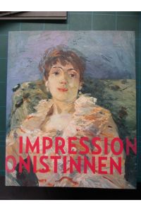 Impressionistinnen: Berthe Morisot, Mary Cassatt, Eva Gonzalès, Marie Bracquemond