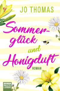 Sommerglück und Honigduft: Roman