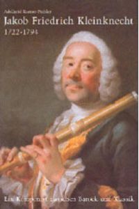 Jakob Friedrich Kleinknecht 1722-1794: Ein Komponist zwischen Barock und Klassik (Veröffentlichungen der Stadtbibliothek Ulm)