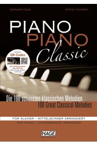 Piano Piano Classic mittelschwer: Das beliebte Spielbuch für Klavier für fortgeschrittene Spieler: Das beliebte Spielbuch für Klavier für . . . - Mit 100 Hörbeispielen über QR - Code