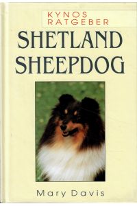 Shetland Sheepdog.   - [Fotos: Carol Ann Johnson. Übersetzung: D. und H. Fleig.]. = Kynos Ratgeber.