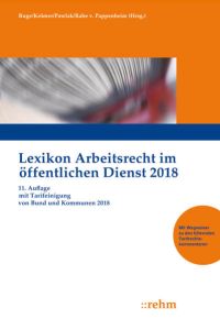 Lexikon Arbeitsrecht im öffentlichen Dienst 2018 : Mit Tarifeinigung von Bund und Kommunen 2018.