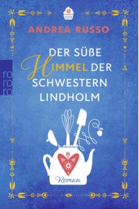 Der süße Himmel der Schwestern Lindholm  - Roman