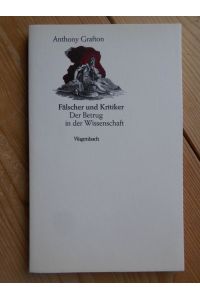 Fälscher und Kritiker : der Betrug in der Wissenschaft.   - Aus dem Engl. von Ebba D. Drolshagen / Kleine kulturwissenschaftliche Bibliothek ; Bd. 32