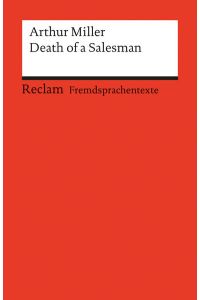 Death of a Salesman. Certain Private Conversations in Two Acts and a Requiem  - Englischer Text mit deutschen Worterklärungen. B2–C1 (GER)