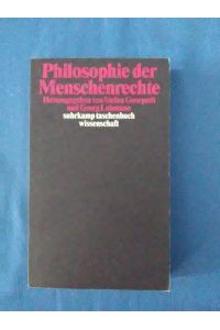 Philosophie der Menschenrechte.   - hrsg. von Stefan Gosepath und Georg Lohmann / Suhrkamp-Taschenbuch Wissenschaft ; 1338
