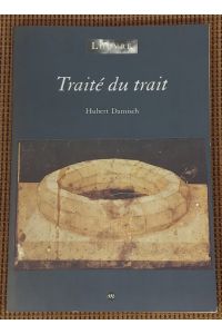 Traité du trait - Tractatus tractus.   - Cet ouvrage est édité à l'occasion de l'exposition présentée au Musée du Louvre, Hall Napoléon, par le Département des Arts Graphiques, du 26 avril au 24 juillet 1995.