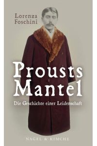 Prousts Mantel: Die Geschichte einer Leidenschaft
