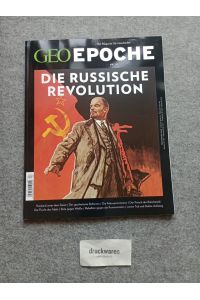 GEO Epoche 83/2017 - Die russische Revolution.