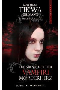 Die Abenteuer der Vampiri Mörderherz  - Band 1: Der Teufelsprinz