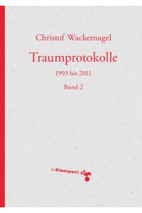 Traumprotokolle  - 1993 bis 2011. Band 2