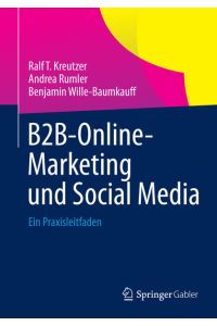 B2B-Online-Marketing und Social Media: Ein Praxisleitfaden