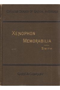 Memorabilia.   - College Series of Greek Authors - Edited on the Basis of the Breitenbach-Mücke Edition by Josiah Renick Smith.