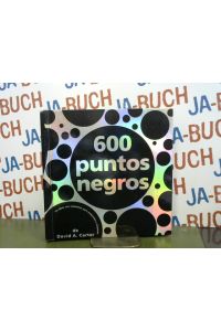 600 puntos negros : un libro con sorpresas para pequenos y mayores.