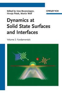 Dynamics at Solid State Surfaces and Interfaces  - Volume 2: Fundamentals