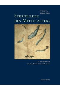 800-1200: Der gemalte Himmel zwischen Wissenschaft und Phantasie (Dieter Blume; Mechthild Haffner; Wolfgang Metzger: Sternbilder des Mittelalters)