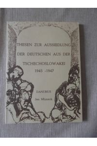 Thesen zur Aussiedlung der Deutschen aus der Tschechoslowakei 1945-1947