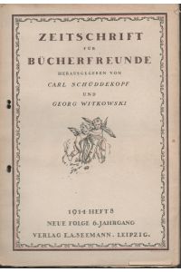 Zeitschrift für Bücherfreunde. 1914 Heft 8.   - Organ der Gesellschaft der Bibliophilen, der Deutschen Buchgewerbekünstler und der Wiener Bibliophilen-Gesellschaft.