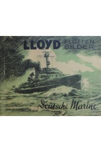 Lloyd Flottenbilder - Deutsche Marine. [Sammelbilderalbum]. Komplett.