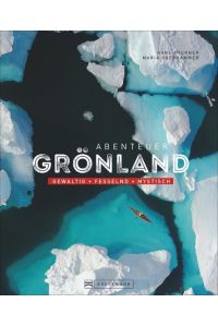 Abenteuer Grönland - gewaltig - fesselnd - mystisch