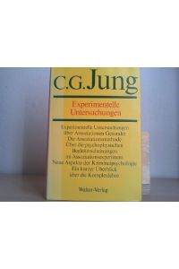 Experimentelle Untersuchungen.   - [Hrsg. Lilly Jung-Merker; Elisabeth Rüf] / Jung, C. G.: Gesammelte Werke ; Bd. 2