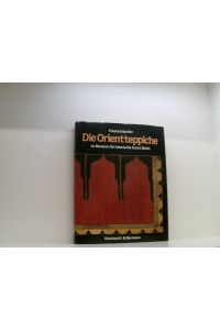 Die Orientteppiche im Museum für Islamische Kunst Berlin  - Friedrich Spuhler. Staatl. Museen Preuss. Kulturbesitz, Berlin