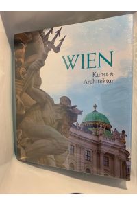 Wien: Kunst und Architektur, Gebundene Ausgabe (wie neu, ovp)