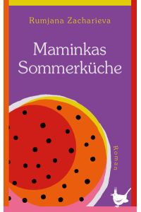 Maminkas Sommerküche: Roman