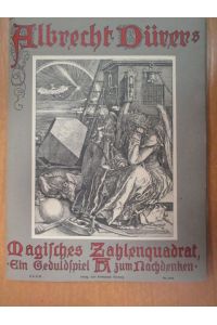 Albrecht Dürers Magisches Zahlenquadrat.   - Ein Geduldspiel zum Nachdenken.