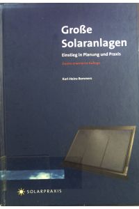 Große Solaranlagen : Einstieg in Planung und Praxis.