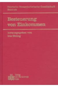 Besteuerung von Einkommen (DStJG - Veröffentlichungen der Deutschen Steuerjuristischen Gesellschaft e. V. )