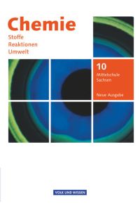 Chemie: Stoffe - Reaktionen - Umwelt (Neue Ausgabe) - Mittelschule Sachsen - 10. Schuljahr: Schulbuch