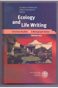 Ecology and Life Writing (American Studies: A Monograph Series, Band 203)