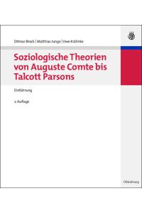 Soziologische Theorien von Auguste Comte bis Talcott Parsons  - Einführung