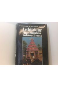 Architektur des indischen Subkontinents  - Klaus Fischer ; Michael Jansen ; Jan Pieper