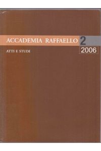 Accademia Raffaello. Atti e Studi 2. 2006