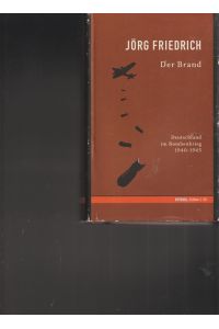 Der Brand.   - Deutschland im Bombenkrieg 1940-1945.