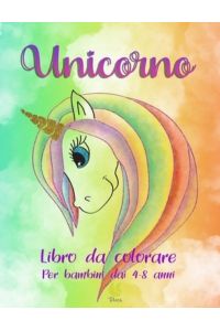 Unicorno: Bellissimi e dolcissimi unicorni da colorare.