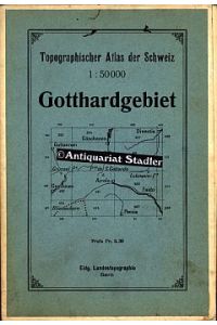 Topographischer Atlas der Schweiz. Gotthardgebiet.   - Überdruck 1924/4 mit lokal begrenzten Einzelnachträgen 1933.