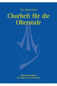 Chorheft für die Oberstufe für gemischte Stimmen (Edition Bingenheim)