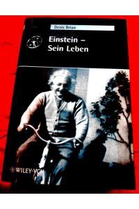 Einstein - Sein Leben.   - Aus dem Amerikanischen von Christine von Simson-Mark.