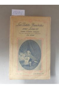 Les Petits Boudoirs sous Louis XV, Dáprès l´espion Anglais. Avec une introduction pa le bibliophile :