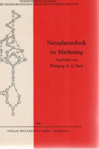 Netzplantechnik im Marketing.   - Bearb. von Wolfgang K. A. Disch / Veröffentlichungen des Hamburgischen Weltwirtschaftsarchivs
