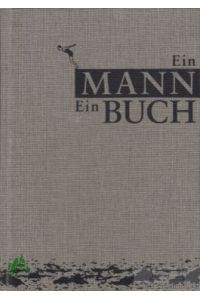 Ein Mann - ein Buch / Eduard Augustin , Philipp von Keisenberg , Christian Zaschke. [Ill. : Justin von Keisenberg]