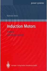 Induction Motors  - Analysis and Torque Control