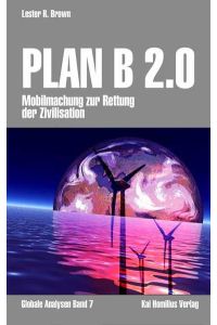 Plan B 2. 0  - Mobilmachung zur Rettung der Zivilisation